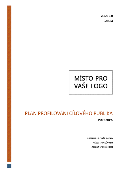 Plán profilování cílového publika Plán profilování cílového publika