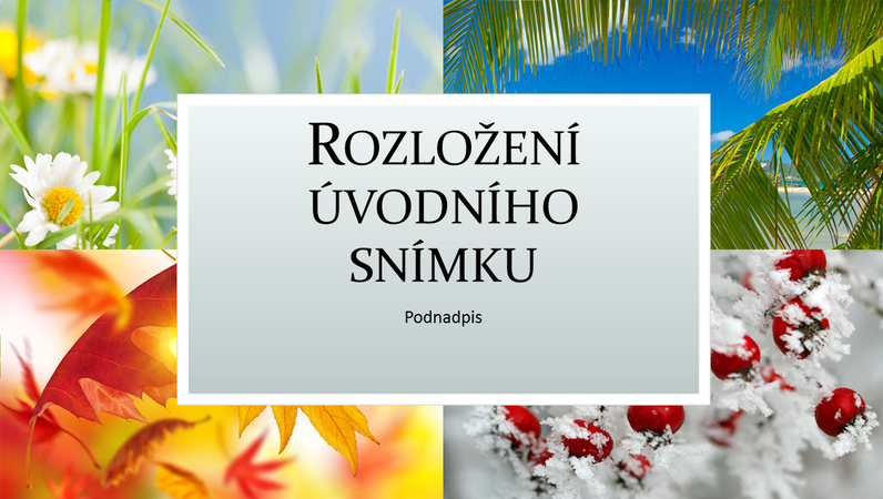 Prezentace Oslava čtyř ročních období Prezentace Oslava čtyř ročních období