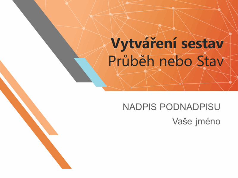 Zpráva o stavu projektu Zpráva o stavu projektu