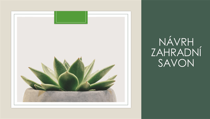 Návrh Zahradní savon Návrh Zahradní savon