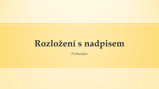 Prezentace – žlutý design s pruhy (širokoúhlý formát) Prezentace – žlutý design s pruhy (širokoúhlý formát)