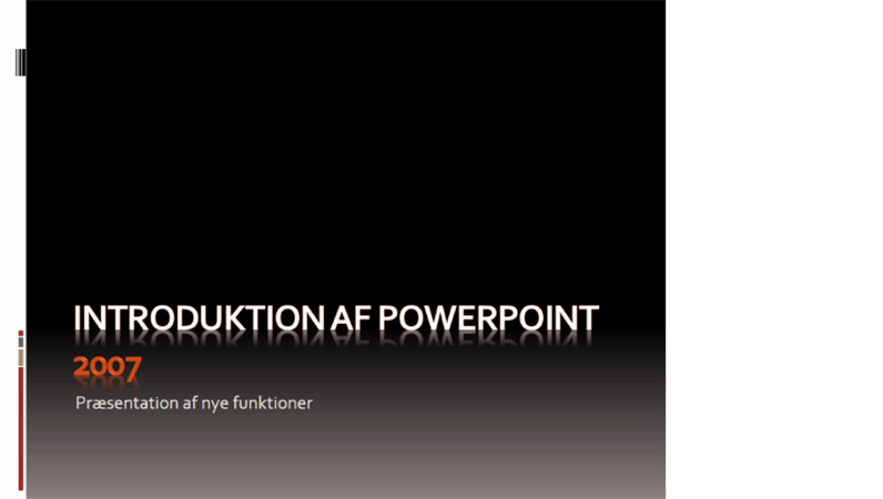 Introduktion til Microsoft® Office PowerPoint® 2007
