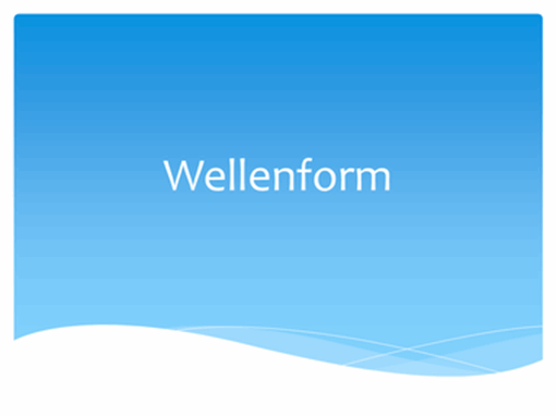 Wellenform
