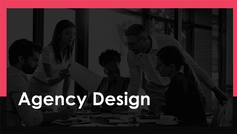 Agency design