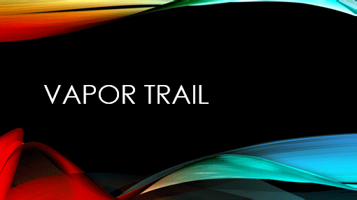 Vapor Trail Vapor Trail