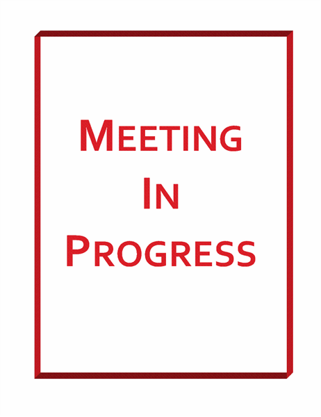 Meeting in Progress sign