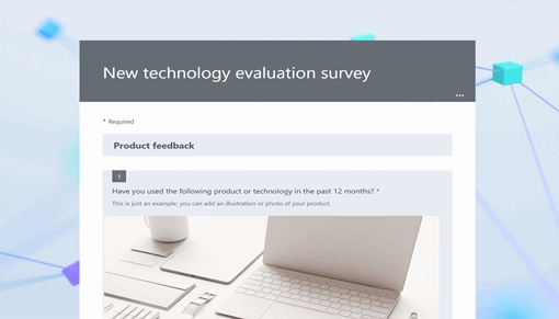 New technology evaluation survey