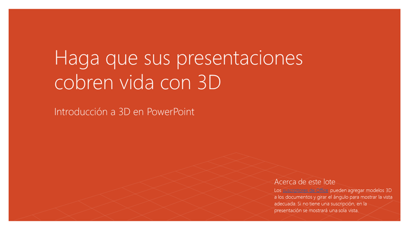 Haz que tus presentaciones cobren vida con 3D Haz que tus presentaciones cobren vida con 3D
