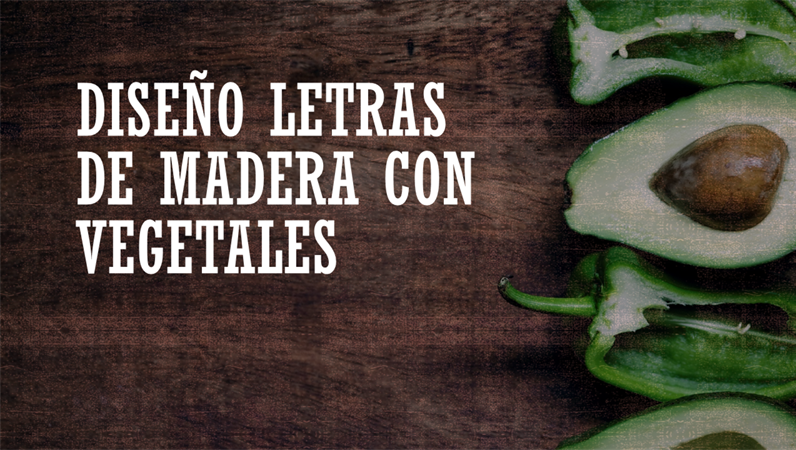 Diseño de Letras en madera con verduras Diseño de Letras en madera con verduras