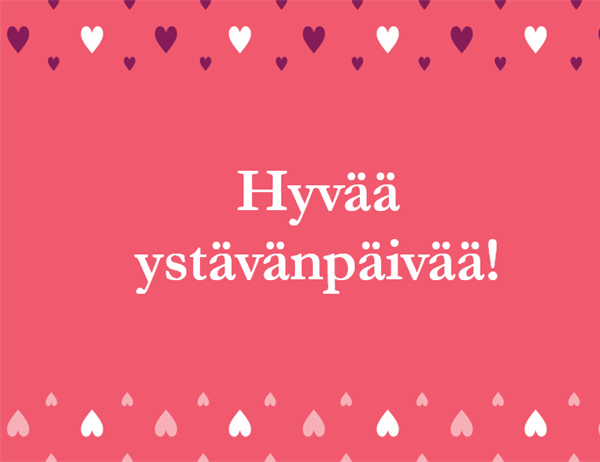 Ystävänpäiväkortti (neljään osaan taitettava) Ystävänpäiväkortti (neljään osaan taitettava)
