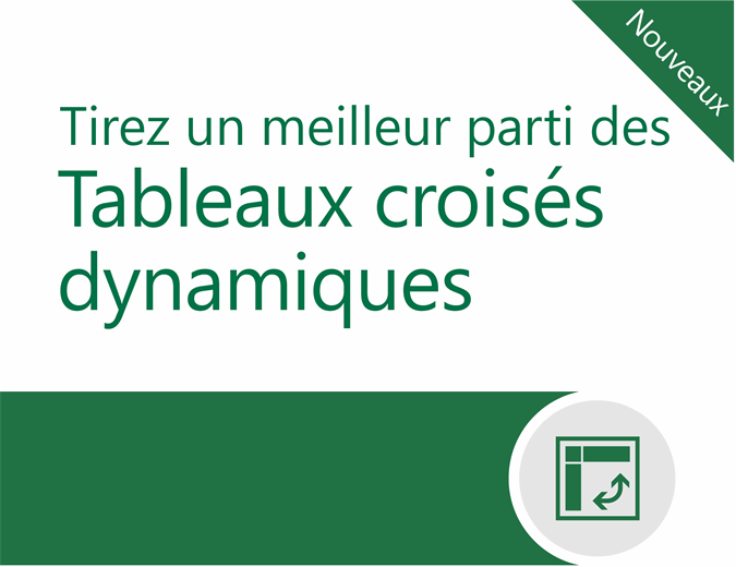 Tirez un meilleur parti des tableaux croisés dynamiques. Tirez un meilleur parti des tableaux croisés dynamiques.