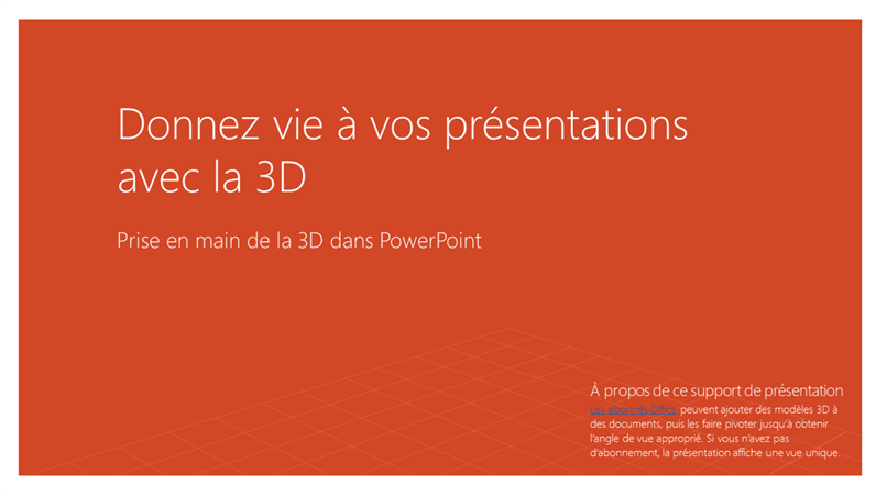 Donnez vie à vos présentations grâce à la 3D Donnez vie à vos présentations grâce à la 3D