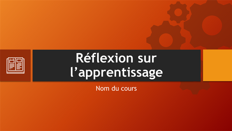 Réflexion sur l’apprentissage Réflexion sur l’apprentissage