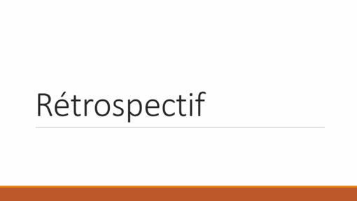 Rétrospectif Rétrospectif