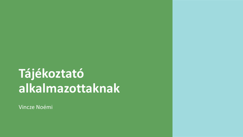 Tájékoztató új alkalmazottaknak Tájékoztató új alkalmazottaknak