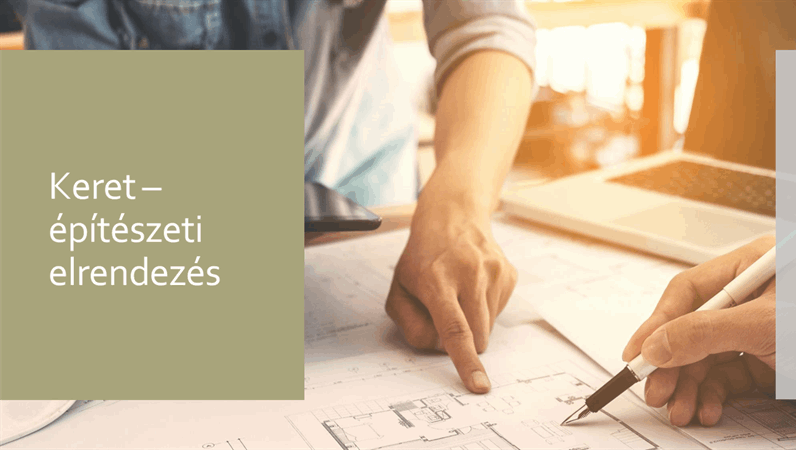 Keret – építészeti elrendezés Keret – építészeti elrendezés