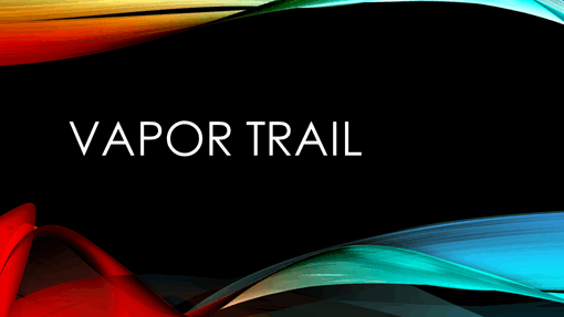 Vapor Trail