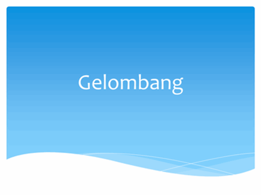 Gelombang Gelombang