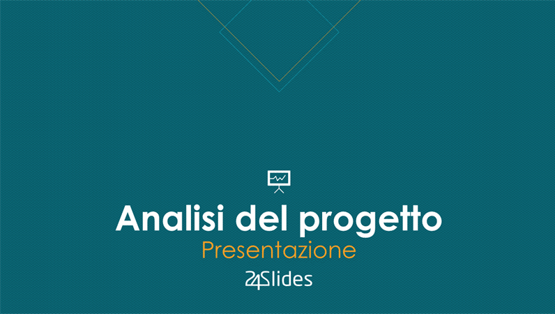 Analisi di progetto, da 24Slides Analisi di progetto, da 24Slides