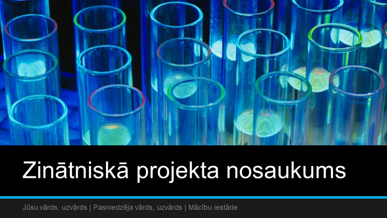 Zinātniskā projekta prezentācija (platekrāna) Zinātniskā projekta prezentācija (platekrāna)