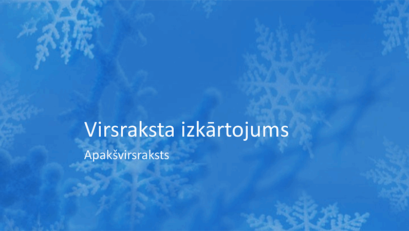 Slaidi ar sniegpārsliņu noformējumu Slaidi ar sniegpārsliņu noformējumu