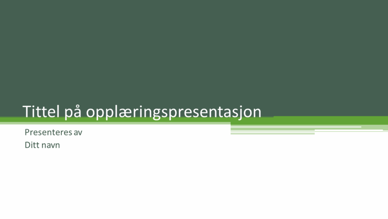 Opplæringspresentasjon Opplæringspresentasjon