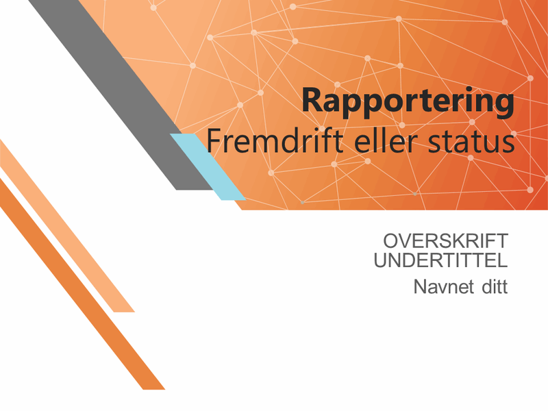 Rapport for prosjektstatus Rapport for prosjektstatus