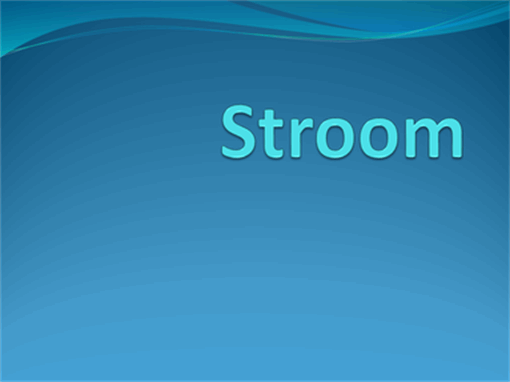 Stroom