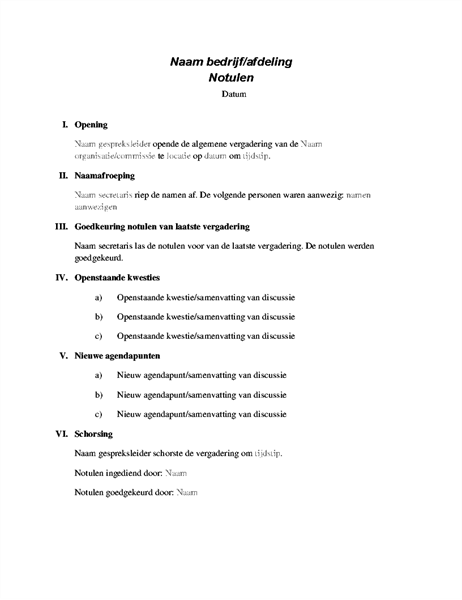 Notulen voor een formele bijeenkomst Notulen voor een formele bijeenkomst
