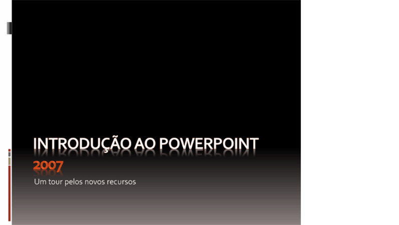 Introdução Ao Microsoft® Office Powerpoint® 2007