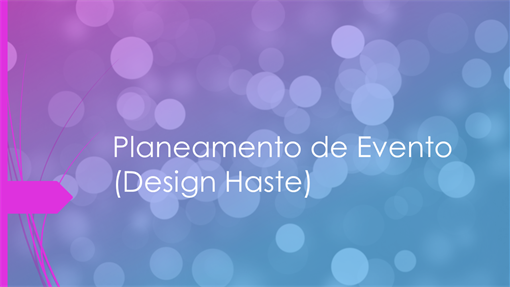 Planeamento de Evento (design Haste) Planeamento de Evento (design Haste)