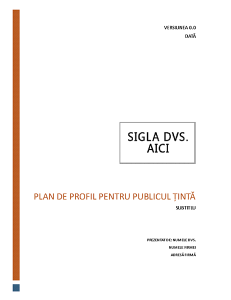 Plan de profil pentru publicul țintă Plan de profil pentru publicul țintă