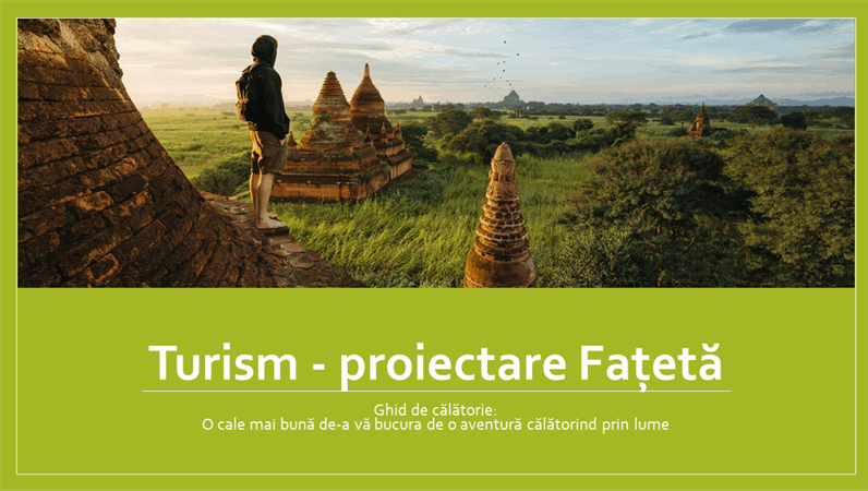 Turism - proiectare Fațetă Turism - proiectare Fațetă
