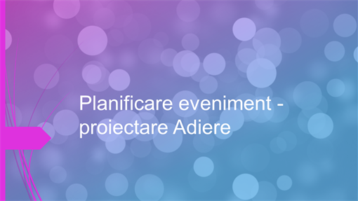 Planificare eveniment - proiectare Adiere Planificare eveniment - proiectare Adiere
