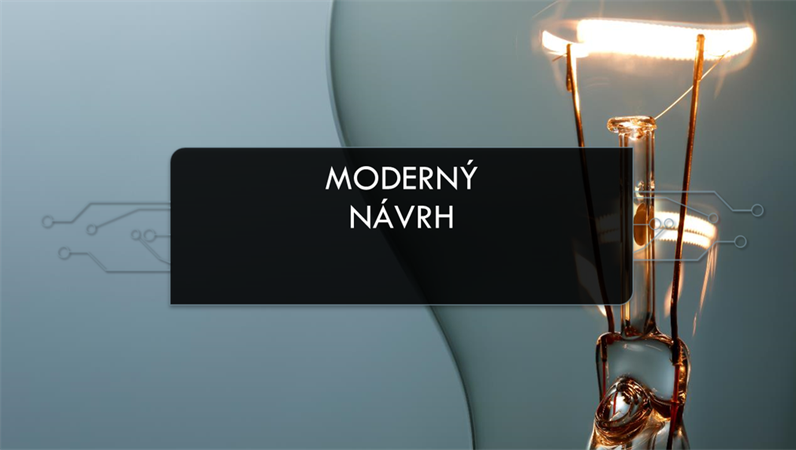 Moderný návrh s elektrickým obvodom Moderný návrh s elektrickým obvodom