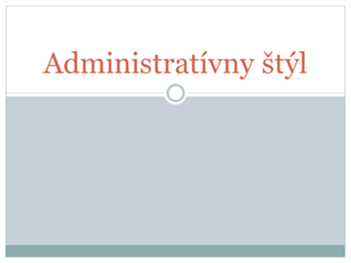 Administratívny štýl Administratívny štýl